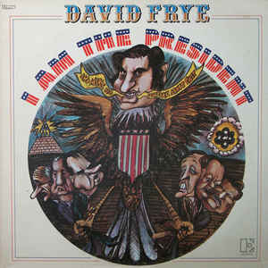 David Frye ‎– I Am The President (Vinyl)