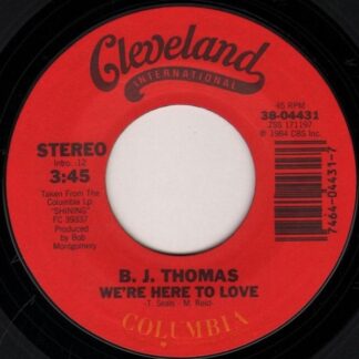 B.J. Thomas – The Whole World's In Love When You're Lonely / We're Here To Love (7" Vinyl)