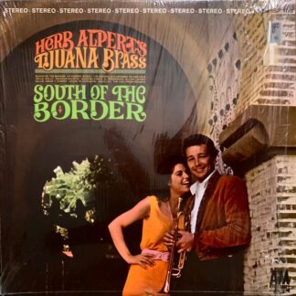 Herb Alpert & The Tijuana Brass – South Of The Border (Vinyl)