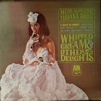 Herb Alpert & The Tijuana Brass – Whipped Cream & Other Delights (Vinyl)