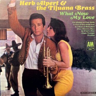 Herb Alpert & The Tijuana Brass – What Now My Love (Vinyl)