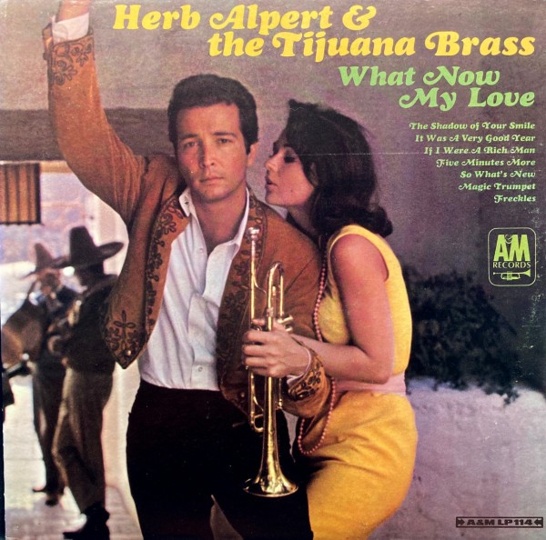 Herb Alpert & The Tijuana Brass – What Now My Love (Vinyl)