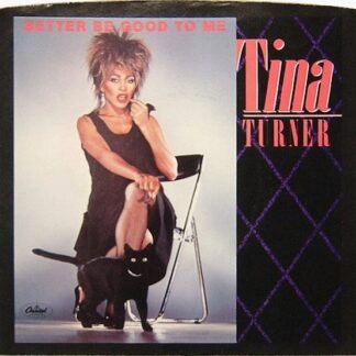 Tina Turner – Better Be Good To Me/When I Was Young (7" Vinyl)