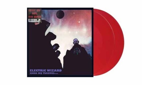Electric Wizard - Come My Fanatics (Colored Vinyl, Red)