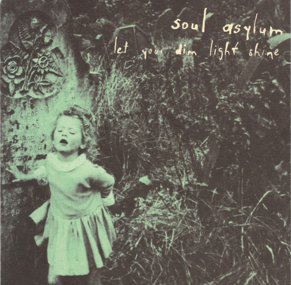 Soul Asylum – Let Your Dim Light Shine (CD)