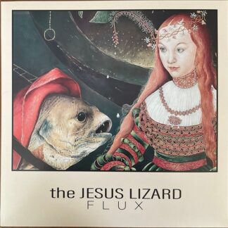 Jesus Lizard, The – Flux (Vinyl, Single Sided, Etched)