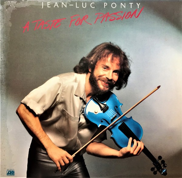 Jean-Luc Ponty – A Taste For Passion (Vinyl)