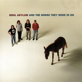 Soul Asylum – And The Horse They Rode In On (CD)