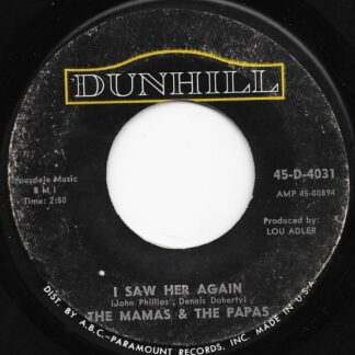 Mamas & The Papas, The – I Saw Her Again / Even If I Could (7" Vinyl)