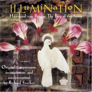 Hildegard Von Bingen - Richard Souther – Illumination (Hildegard Von Bingen: The Fire Of The Spirit) (CD)