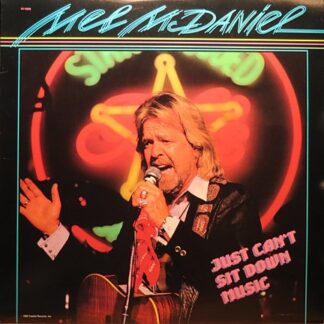 Mel McDaniel – Just Can't Sit Down Music (Vinyl)