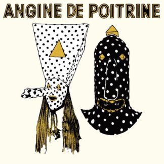 Angine De Poitrine - Vol. I (Vinyl) **PRE ORDER**