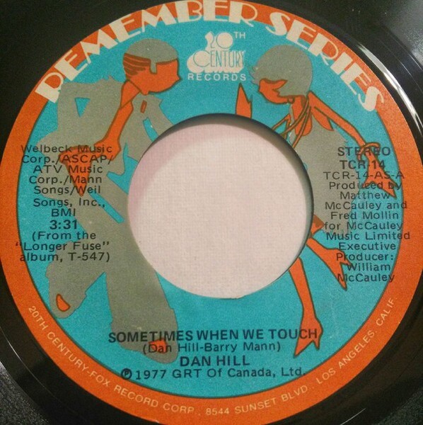 Dan Hill – Sometimes When We Touch/Longer Fuse (7" Vinyl)