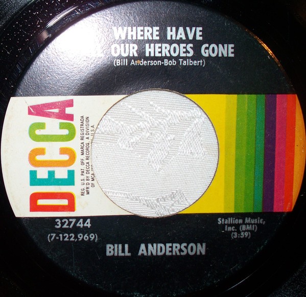 Bill Anderson – Where Have All Our Heroes Gone/Loving A Memory (7" Vinyl)