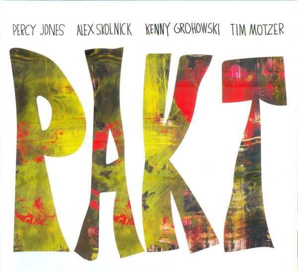 PAKT (Percy Jones, Alex Skolnick, Kenny Grohowski, Tim Motzer)– PAKT (2CD)