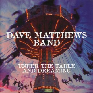 Dave Matthews Band – Under The Table And Dreaming (CD)