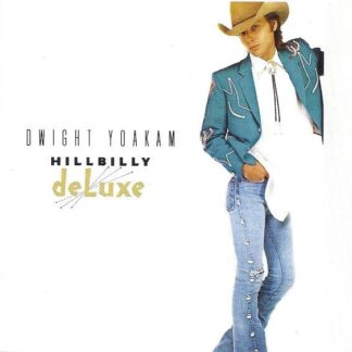 Dwight Yoakam – Hillbilly DeLuxe (CD)