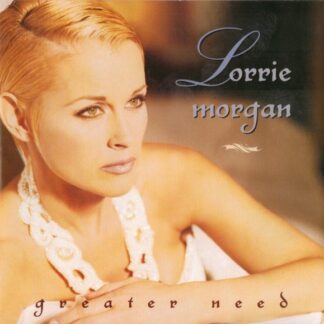 Lorrie Morgan – Greater Need (CD)
