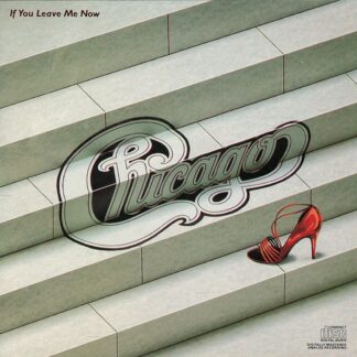 Chicago – If You Leave Me Now (CD)