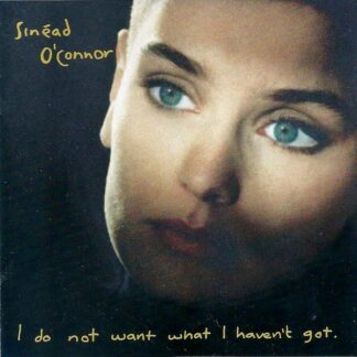 Sinéad O'Connor – I Do Not Want What I Haven't Got (CD)