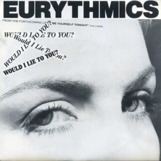 Eurythmics – Would I Lie To You?/Here Comes That Sinking Feeling (7" Vinyl)