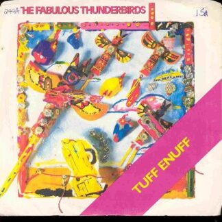 Fabulous Thunderbirds, The – Tuff Enuff/Look At That, Look At That (7" Vinyl)