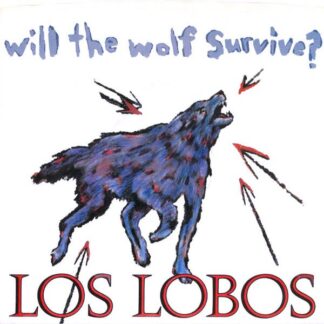 Los Lobos – Will The Wolf Survive?/The Breakdown (7" Vinyl)