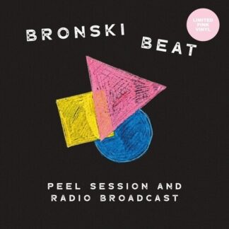 Bronski Beat - Peel Session And Radio Broadcast 84-85 (Colored Vinyl, Pink)