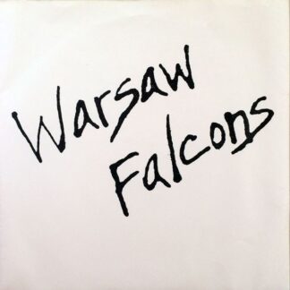 Warsaw Falcons – Skinny Anklebone/I Fall Apart (7" Vinyl)