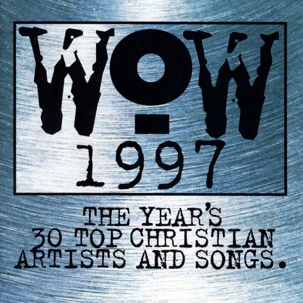 Various – WOW 1997 (The Year's 30 Top Christian Artists And Songs.) (2CD)