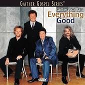 Gaither Vocal Band – Everything Good (CD)