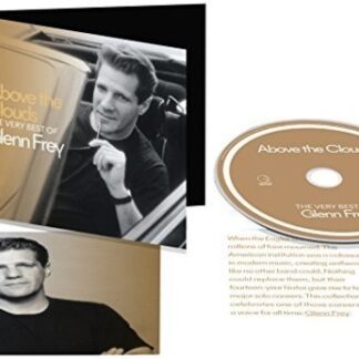 Glenn Frey - Above The Clouds: The Very Best Of Glenn Frey (CD)