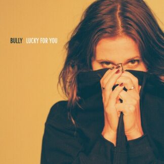 Bully - Lucky for You (Vinyl)