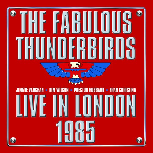Fabulous Thunderbirds. The - Live In London 1985 (Vinyl)