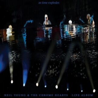 Neil Young & The Chrome Hearts - As Time Explodes: Live Album (Vinyl)