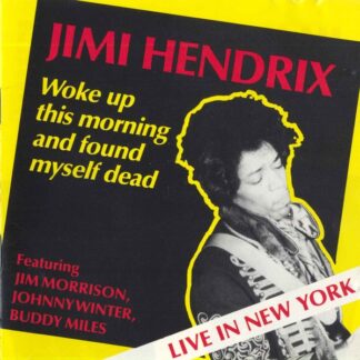 Jimi Hendrix feat. Jim Morrison, Johnny Winter, Buddy Miles – Woke Up This Morning And Found Myself Dead (CD)