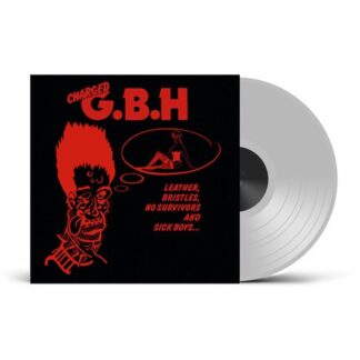 GBH - Leather, Bristles, No Survivors And Sick Boys... (Clear Vinyl, United Kingdom - Import)