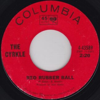 Cyrkle, The – Red Rubber Ball / How Can I Leave Her (7" Vinyl)