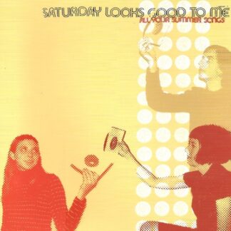 Saturday Looks Good To Me – All Your Summer Songs (CD)