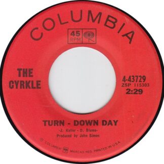 Cyrkle, The – Turn - Down Day / Big, Little Woman (7" Vinyl)