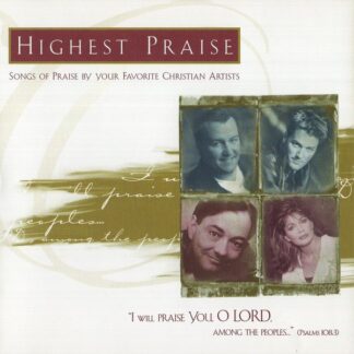 Various – Highest Praise - Songs Of Praise By Your Favorite Christian Artists (CD)