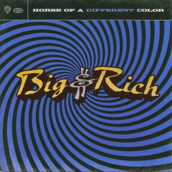 Big & Rich – Horse Of A Different Color (CD)