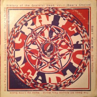 Grateful Dead, The – History Of The Grateful Dead, Vol. 1 (Bear's Choice) (Vinyl)