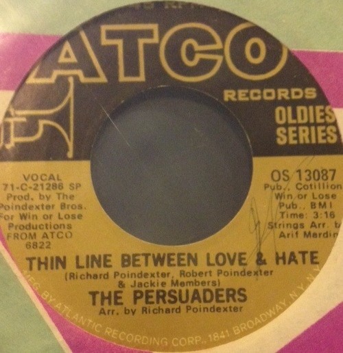 Persuaders, The – Thin Line Between Love & Hate / Love Gonna Pack Up (And Walk Out) (7" Vinyl)