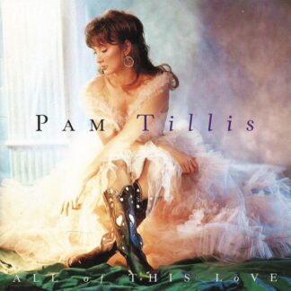 Pam Tillis – All Of This Love (CD)