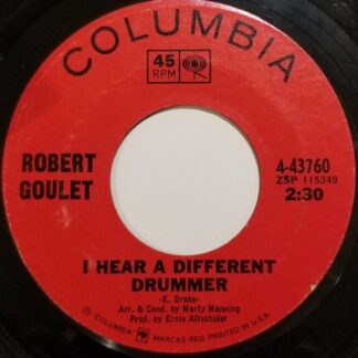 Robert Goulet – I Hear A Different Drummer/Once I Had A Heart (7" Vinyl)