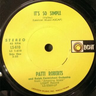 Patti Roberts / Richard & Patti Roberts – It's So Simple / Amazing Grace (7" Vinyl)