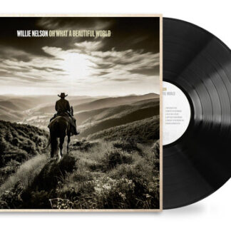 Willie Nelson - Oh What A Beautiful World (Vinyl)