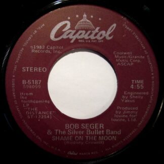 Bob Seger & The Silver Bullet Band – Shame On The Moon/House Behind A House (7" Vinyl)