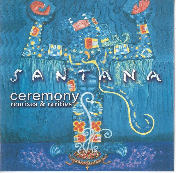 Santana – Ceremony (Remixes & Rarities) (CD)